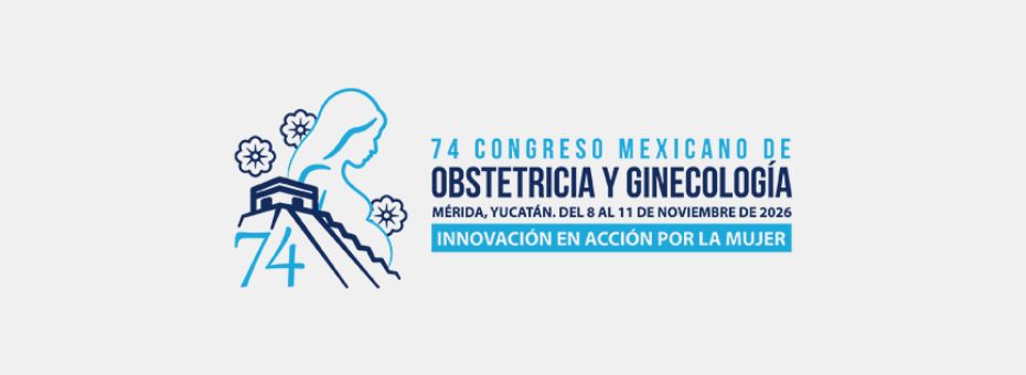 74 Congreso Mexicano de Obstetricia y Ginecología